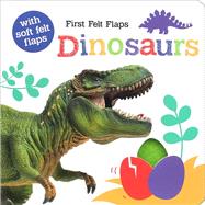 First Felt Flaps: Dinosaurs! by Taylor, Georgie, 9781645178866