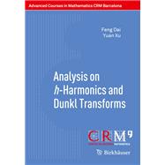 Analysis on H-harmonics and Dunkl Transforms by Dai, Feng; Xu, Yuan; Tikhonov, Sergey, 9783034808866