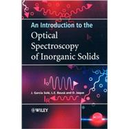 An Introduction to the Optical Spectroscopy of Inorganic Solids by Solé, Jose; Bausa, Luisa; Jaque, Daniel, 9780470868867