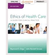 MindTap Basic Health Sciences, 2 terms (12 months) Access Card for Edge/Groves' Ethics of Health Care: A Guide for Clinical Practice by Edge, Raymond; Groves, John, 9781305118867
