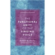 The Functional Unity of the Singing Voice by Doscher, Barbara M.; Nix, John, 9781538178867