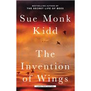 The Invention of Wings by Kidd, Sue Monk, 9781594138867
