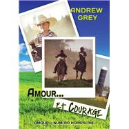 Amour... Et Courage (Translation) by Grey, Andrew; Penn, Alex, 9781640808867