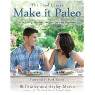Make It Paleo by Staley, Bill, 9781936608867