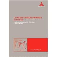 La Critique Littraire Communiste En Belgique by van Nuijs, Laurence, 9789052018867
