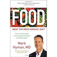 Food What the Heck Should I Eat? by Hyman, Mark, 9780316338868