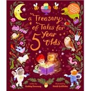 A Treasury of Tales for Five-Year-Olds 40 stories recommended by literary experts by Dawnay, Gabby; Griffiths, Heidi, 9780711278868