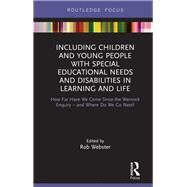 Including Children and Young People With Special Educational Needs and Disabilities in Learning and Life by Webster, Rob, 9781138348868