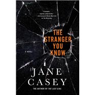 The Stranger You Know by Casey, Jane, 9781250048868
