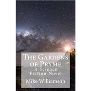 The Gardens of Pryme by Williamson, Mike, 9781500138868