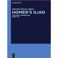 Homers Iliad by Krieter-spiro, Martha; Olson, Stuart Douglas; Millis, Benjamin; Strack, Sara, 9783110568868