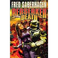 Berserker Death by Fred Saberhagen, 9780743498869