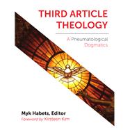 Third Article Theology by Habets, Myk, 9781451488869