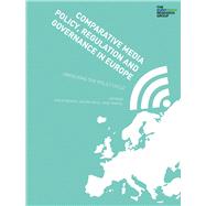Comparative Media Policy, Regulation and Governance in Europe by D'Haenens, Leen; Sousa, Helena; Trappel, Josef, 9781783208869