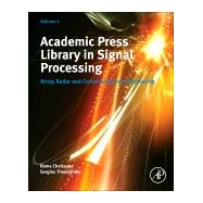 Academic Press Library in Signal Processing by Theodoridis, Sergios; Chellappa, Rama, 9780128118870