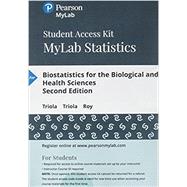 MyLab Statistics with Pearson eText -- Standalone Access Card -- for Biostatistics for the Biological and Health Sciences by Triola, Marc M.; Triola, Mario F.; Roy, Jason, 9780134748870