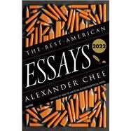 The Best American Essays 2022 by Alexander Chee; Robert Atwan, 9780358658870