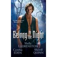 Belong To The Night by Eden, Cynthia; Quinn, Sherrill, 9780758238870