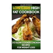 Low Carb High Fat Cookbook by Stevenson, Mallory, 9781519168870