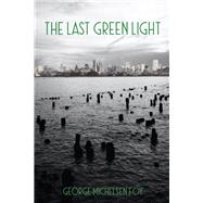 The Last Green Light by Foy, George, 9781771838870