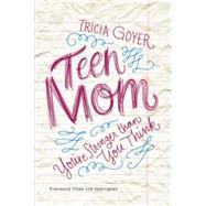 Teen Mom by Goyer, Tricia, 9780310338871