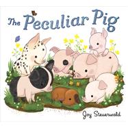 The Peculiar Pig by Steuerwald, Joy, 9780399548871