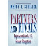 Partners and Rivals by Schiller, Wendy J., 9780691048871