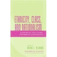 Ethnicity, Class, And Nationalism by Allahar, Anton L., 9780739108871