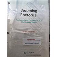 Bundle: Becoming Rhetorical: Analyzing and Composing in a Multimedia World, Loose-Leaf Version + MindTap English, 1 term (6 months) Printed Access Card by Nicotra, Jodie, 9781337758871