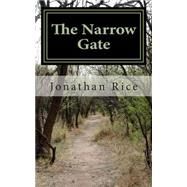The Narrow Gate by Rice, Jonathan, 9781505438871
