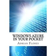 Windows Azure in Your Pocket by Flores, Adrian, 9781523328871