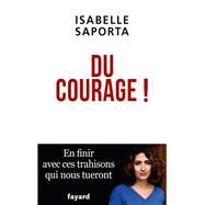 Du courage ! by Isabelle Saporta, 9782213668871