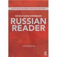 The Routledge Intermediate Russian Reader by Buravova; Lydia, 9780415678872