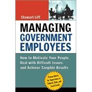 Managing Government Employees by Liff, Stewart, 9780814408872