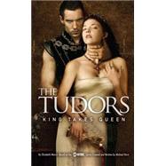The Tudors: King Takes Queen by Hirst, Michael; Massie, Elizabeth, 9781416948872