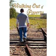 Walking Out of Poverty by Garcia, Carlos, M.D.; Garcia, Sandra, 9781441528872