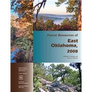 Forest Resources of East Oklahoma, 2008 by Harper, Richard A., 9781507648872