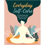Everyday Self-care by Cico Books, 9781782498872