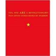 Yes, You Are a Revolutionary! Plus Seven Other Books by Sparrow by Sparrow, 9781887128872