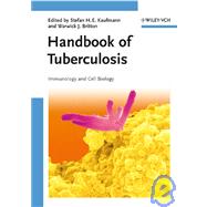 Handbook of Tuberculosis Immunology and Cell Biology by Kaufmann, Stefan H. E.; Britton, Warwick J., 9783527318872