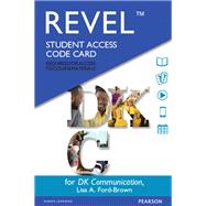 Revel for DK Communication -- Access Card by Ford-Brown, Lisa A.; Dorling Kindersley, DK, 9780133968873