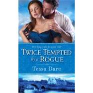 Twice Tempted by a Rogue by Dare, Tessa, 9780345518873