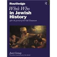 Who's Who in Jewish History : After the Period of the Old Testament by Comay, Joan; Cohn-Sherbok, Lavinia, 9780415118873