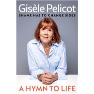 A Hymn to Life by Gis�le Pelicot, 9781039058873