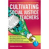Cultivating Social Justice Teachers by Gorski, Paul C.; Zenkov, Kristien; Osei-kofi, Nana; Sapp, Jeff; Stovall, David, 9781579228873