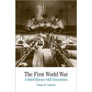 The First World War A Brief History with Documents by Grayzel, Susan R., 9780312458874