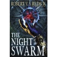 The Night of the Swarm by Redick, Robert V. S., 9780345508874