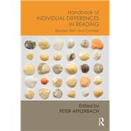 Handbook of Individual Differences in Reading: Reader, Text, and Context by Afflerbach; Peter, 9780415658874
