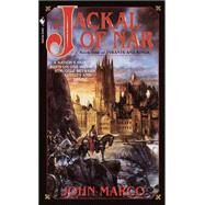 The Jackal of Nar Book One of Tyrants and Kings by MARCO, JOHN, 9780553578874