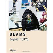 Beams beyond Tokyo by Coppola, Sofia; Ishii, Stella; Bateman, Toby; Barnbrook, Jonathan; Nigo, 9780847848874